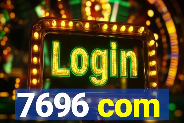 7696 com